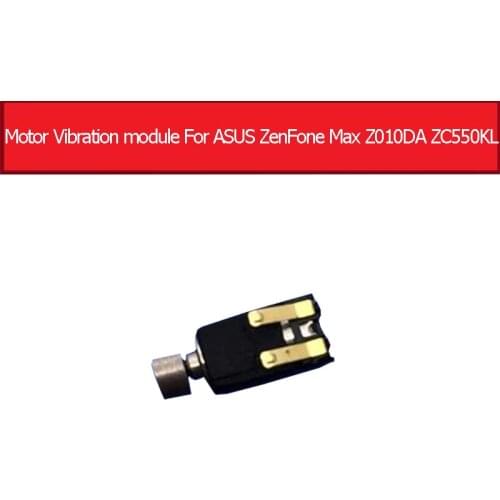 Guarantee Genuine Motor Vibration module For ASUS ZenFone Max Z010DA ZC550KL Motor Vibrator & flex cable shaker Replacement part