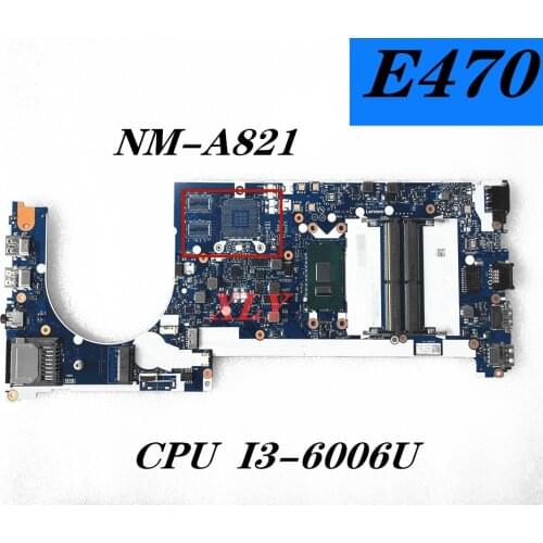 For Lenovo ThinkPad E470 E470C CE470 NM-A821 Laotop Mainboard with I3-6006U CPU Motherboard