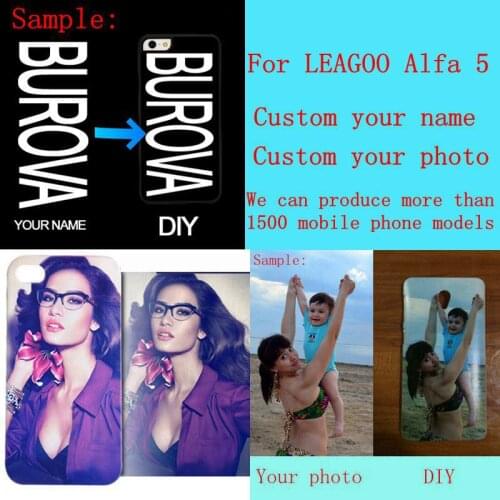 DIY custom design own name Customize printing your photo picture phone case cover for Leagoo Alpha 5 Alfa 5