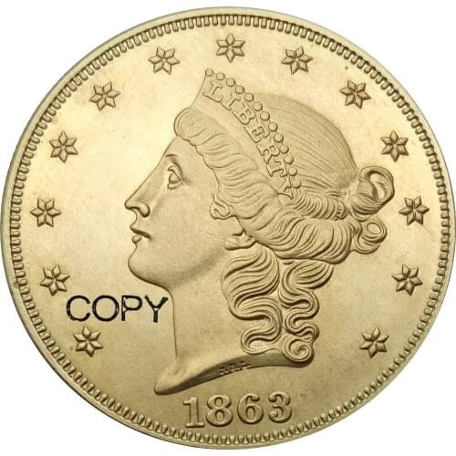 United States 1863 1863 S 20 Dollars Gold Coins Liberty Head Double Eagle without motto TWENTY D. Brass replica coins
