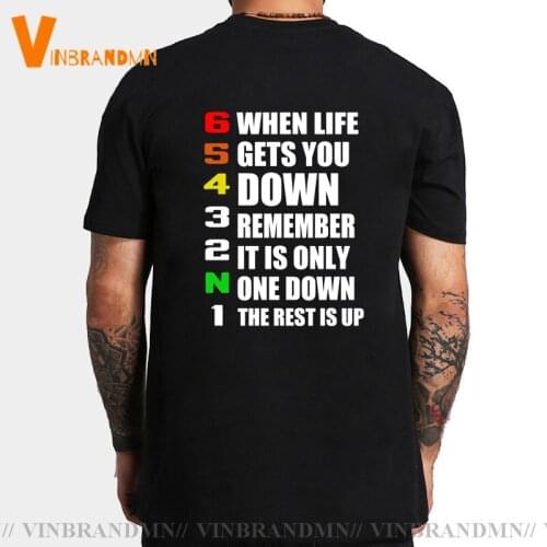 1N23456 motorcycle t shirt men MTB biker quote tshirt When life gets you down remember its only one down the rest is up t-shirts