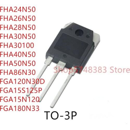 10PCS FHA24N50 FHA26N50 FHA28N50 FHA30N50 FHA30100 FHA40N50 FHA50N50 FHA86N30 FGA120N30D FGA15S125P FGA15N120 FGA180N33 TO-3P