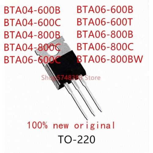 10PCS BTA04-600B BTA04-600C BTA04-800B BTA04-800C BTA06-600C BTA06-600B BTA06-600T BTA06-800B BTA06-800C BTA06-800BW TO-220