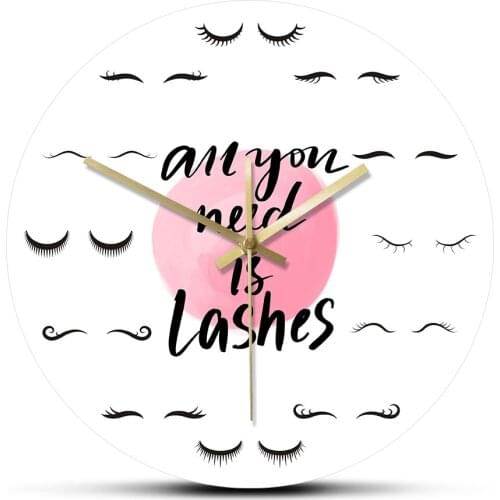 All You Need Is Lashes Eyelash Extension Business Wanduhr Beauty Salon Quiet Sweep Quartz Wall Clock Watch Lash Technician Gift