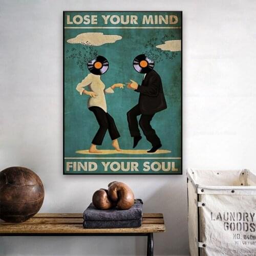 Retro Metal Poster Lose Your Mind Find Your Soul Inspirational Quote Art Print Abstract Dance Canvas Painting Vintage Wall Decor