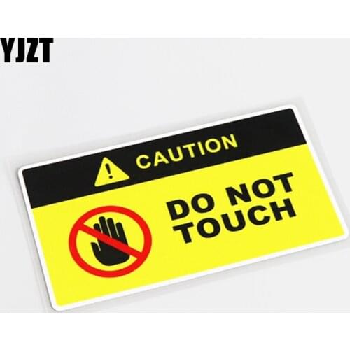 YJZT 13CM*7CM Comical CAUTION DO NOT TOUCH Decal Car Sticker PVC Decoration 13-0751