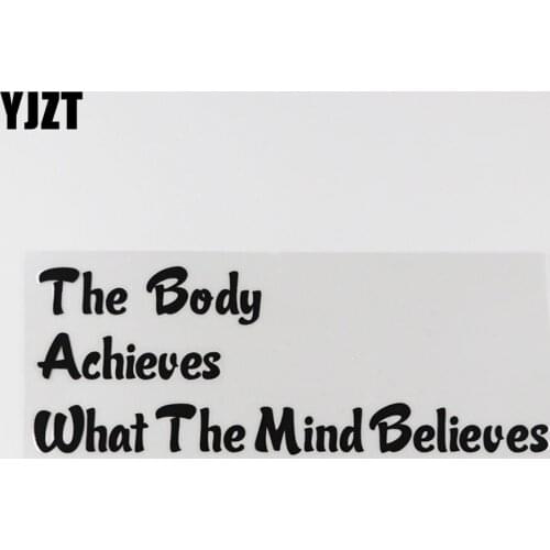 YJZT 17CM*6.3CM Interesting The Body Achieves What The Mind Believes Humorous Words Car Sticker Decal Vinyl Letters 13D-0095