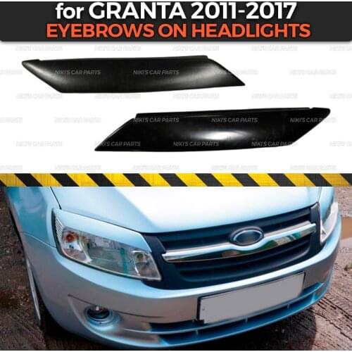 Eyebrows on headlights for Lada Granta 2011-2017 ABS plastic cilia eyelash molding decoration car styling tuning accessories