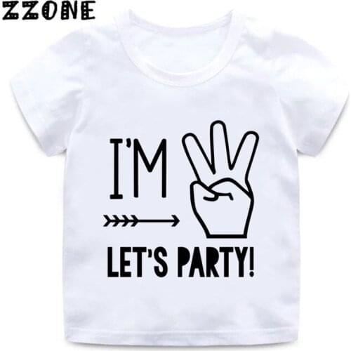 I'm 1/2/3/4/5 Lets Party Print Kids Funny T shirt Baby Birthday Clothes Boys and Girls Summer White T-shirt