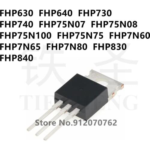 10PCS FHP630 FHP640 FHP730 FHP740 FHP75N07 FHP75N08 FHP75N100 FHP75N75 FHP7N60 FHP7N65 FHP7N80 FHP830 FHP840 TO-220