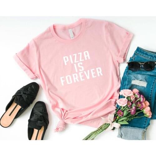 Skuggnas New Arrival Pizza Is Forever Funny T-shirt Tumblr Teens Clothes Graphic Tee Pizza Lover tshirts Short Sleeve Tees