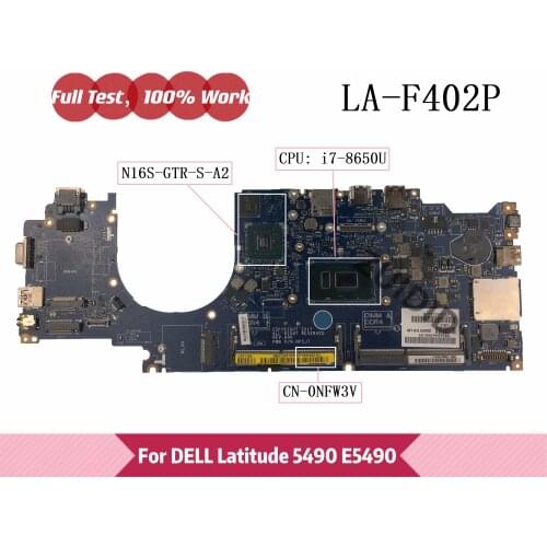 DDM70 LA-F402P For Dell Latitude 5490 Laptop Motherboard NFW3V CN-0NFW3V 0NFW3V With I7-8650U CPU N16S-GTR-S-A2 100% Tested OK