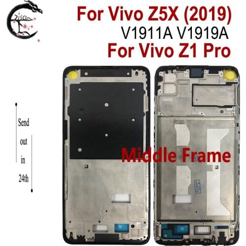 Z5X 2019 Middle Frame For Vivo Z1 Pro Middle Frame Housing Cover V1911A V1919A Phone frame Z1pro Replacement AAAAA Quality