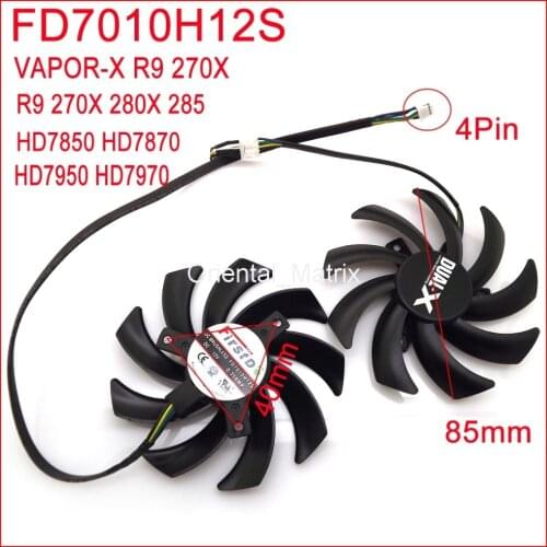 2pcs/lot FD7010H12S 85mm 4Pin For Sapphire R9 280X VAPOR-X R9 270X HD7950 HD7970 Graphics Card Cooling Fan 4Pin