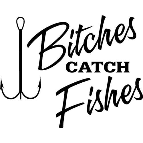 Hot Bitches Catch Fishes Car Stickers and Decals Motorcycle Bodywork Windshield Car Decorative KK12*9cm Vinyl
