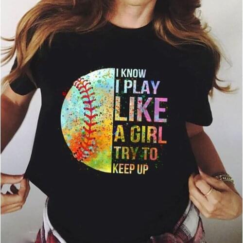 I Know I Play Like A Girl Try To Keep Up Softball WomenS T-Shirt 2019 Unisex Tees