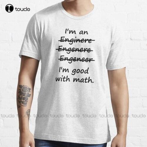 New I'M An Engineer I'M Good At Math T-Shirt Cotton Tee Shirt S-3Xl