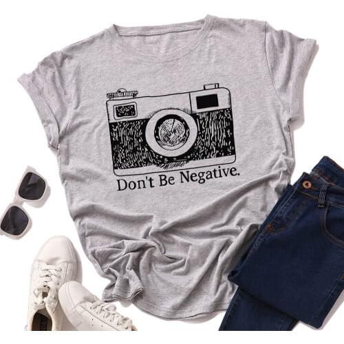 Don't Be Negative Camara Graphic T Shirts for Women Cotton Short Sleeve Tee Female Shirt Tops Summer Casual Print Clothes Gifts
