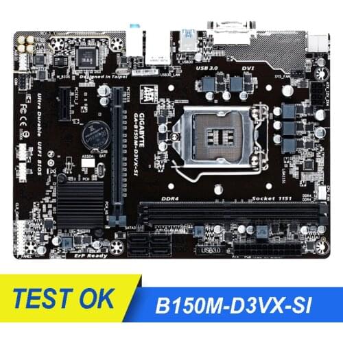 For Gigabyte B150M-D3VX-SI DDR4 LGA 1151 B150 Desktop Motherboard 32GB Micro ATX DVI GA-B150M-D3VX-SI Used Mainboard