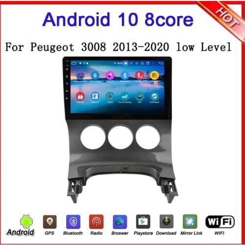 9" octa core 4g ram 64g rom special android 10 car multimedia player for PG 3008 low Level 2013-2020 car audio stereo