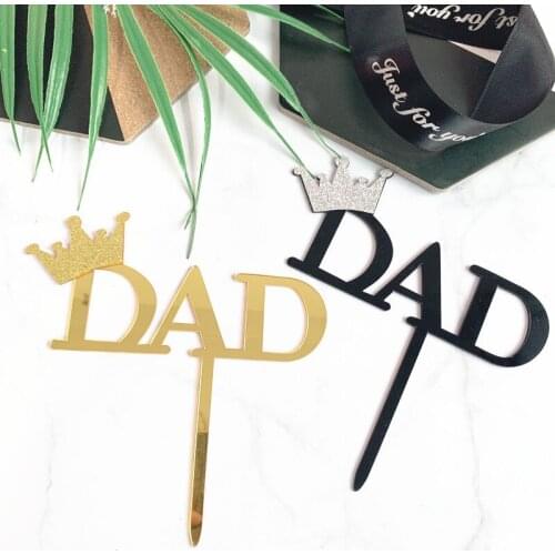Cake Decoration Acrylic Glitter Crown Dad for Happy Father`s Day Cake Toppers Gold Black Letter DAD Cake Dessert Cake Toppers