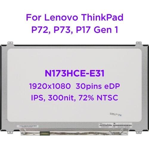 17.3" IPS Laptop LCD Screen N173HCE-E31 C1 C2 LTN173HL01 NV173FHM-N41 For ThinkPad P72 P71 P70 P17 Gen 1 FHD 1920x1080 30pin eDP