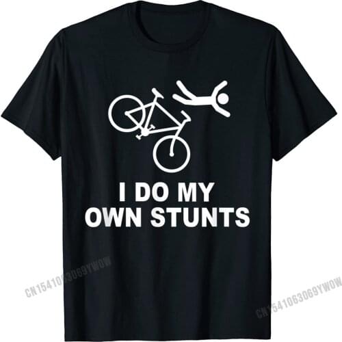 I Do My Own Stunts Bicycle T-Shirt Camisas Men Special Fashionable Tops Shirt Cotton Top T-Shirts For Men Group