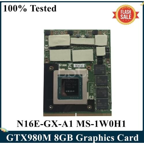 LSC Original GTX980M GTX 980M Video Vga Graphics Card 8GB GDDR5 N16E-GX-A1 MS-1W0H1 For Laptop MSI GT80 Gt70 16F3 16F4 1762 1763