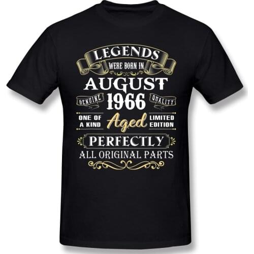 Legends Were Born In August 1966 Cool Birthday Gifts T Shirt Camisetas Plus Size Cotton Crewneck Short Sleeve T Shirt Homme
