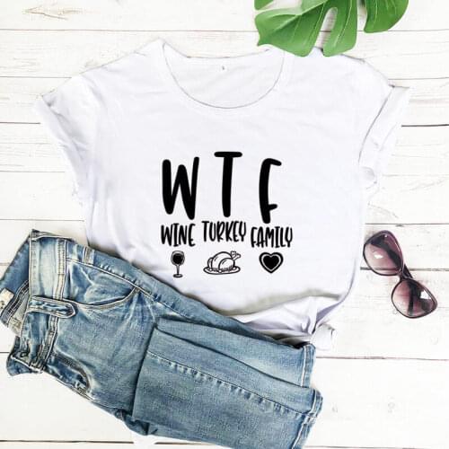 WTF Wine Turkey Family Thanksgiving Shirt New Arrival Summer 100%Cotton Funny T Shirt Family Shirt Gift For Family