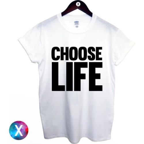 CHOOSE LIFE PRINTED T SHIRT MENS WOMENS TRAINSPOTTING 90s WHAM 80s RETRO TOP TShirt Tee Shirt Unisex More Size and Colors-A418