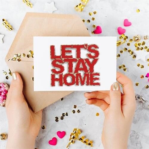 Creative Words LETS STAY HOME Novel Metal Cutting Dies Scrapbooking Album Paper DIY Cards Crafts Embossing Dies New 2020