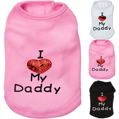 Fashion Dog Clothes For Small Dogs T-shirt I LOVE MY DADDY I LOVE MY MOMMY Cat Vest Sequins Heart Letters Print Puppy Costumes