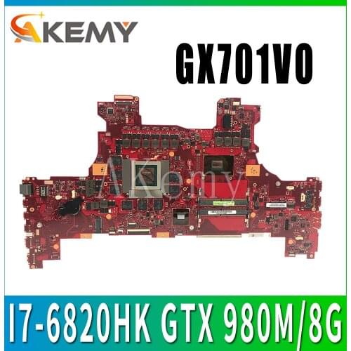 Akemy GX701VO Motherboard for ASUS ROG GX701 GX701V GX701VO Laotop Mainboard with I7-6820HK GTX 980M/8G