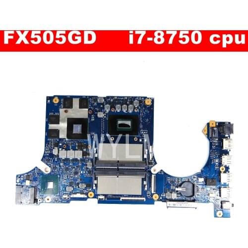 FX505GD i7-8750cpu GTX1050M motherboard For ASUS FX505G FX505GE FX505GD FX505 FX505G Laptop mainboard Tested free shipping