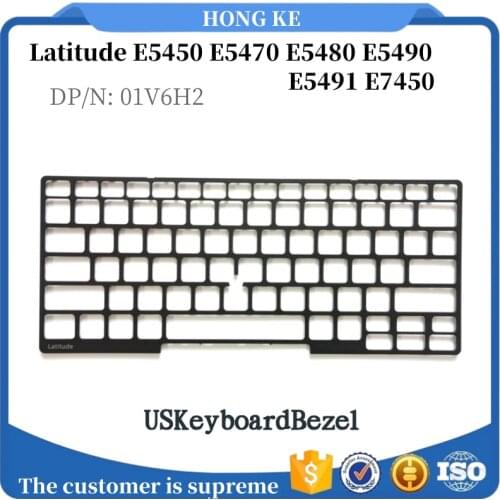 New US keyboard edge plastic keyboard frame truss trim Dell Latitude E5450 E5470 E5480 E5490 E5491 E7450 DP/N:01V6H2
