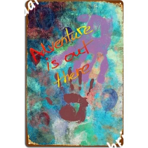 Up Adventure is out Here Metal Sign Mural Painting Funny Cinema Living Room Pub Garage Tin Sign Posters