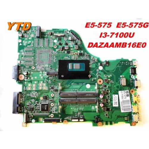 Original for ACER E5-575 E5-575G Laptop motherboard E5-575 E5-575G I3-7100U DAZAAMB16E0 tested good free shipping