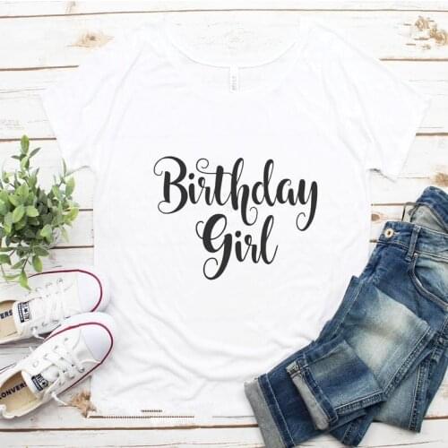 Birthday Girl Party shirt Funny Letter Cotton Women Tshirt Short Sleeve Top Tees Plus Size O Neck unisex Clothing y2k aesthetic