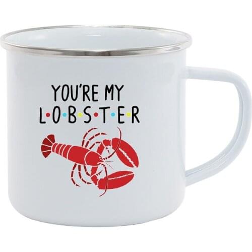 Stainless Steel Camping Coffee Mug Gift Friend TV Show You Are My Lobster Friend TV Inspiration Novelty Birthday Christmas Out