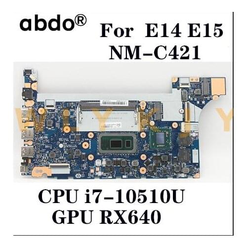 For Lenovo ThinkPad E14 E15 notebook motherboard NM-C421 CPU i7-10510U GPU RX640 tested 100% working FRU 5B20W77184 5B20W77244