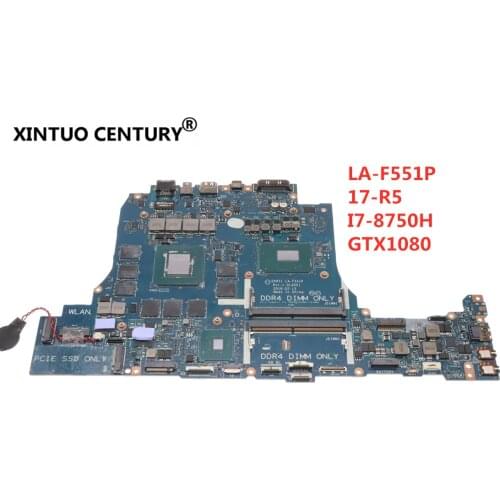 For DELL Alienware 17-R5 original mainboard LA-F551P Laptop motherboard I7-8750H GTX1080