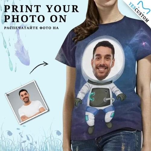 Custom Photo Face Clothes Look Basic Robot Astronaut T shirt Women Print Unique Gift Personalized Girls Female Funny Tops Tee