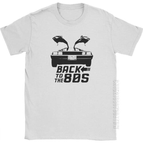 Back To The 80s Tees Delorean Back To The Future Time Machine T Shirt Man Classic Fit Clothing Funny T-Shirts Round Neck Cotton