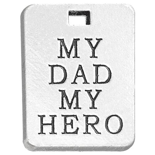 RAINXTAR Antique Silver Color Fathers Day Alloy Tag Charms My Dad My Hero Message Pendant Charms 10pcs AAC904
