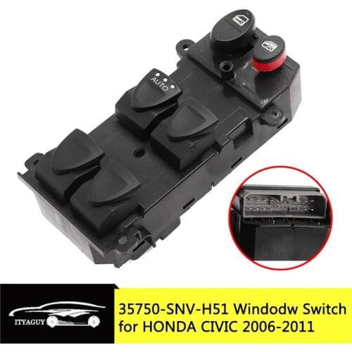 Car Front Left Driver Side Master Power Window Switch Panel For Honda Civic 2006-2011 35750-SNV-H51 35750-SNA-A11 35750-SNA-A13