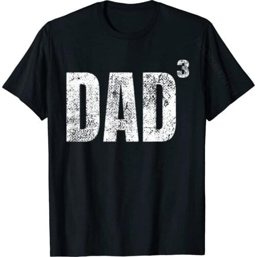 Dad Cubed Shirt Dad Of Three Mens Quote Funny Christmas Gift T-Shirt Casual Mens Tshirts Company Cotton T Shirt Personalized