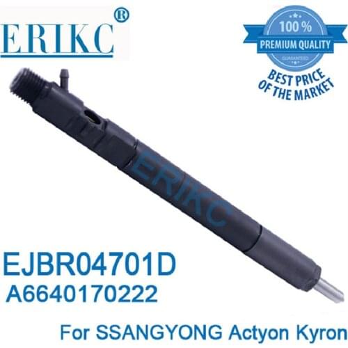 A6640170221 ERIKC EJBR04701D Diesel Fuel Injectors Injector EJB R04701D (A6640170222) Diesel Pump Parts Injection for SSANGYONG