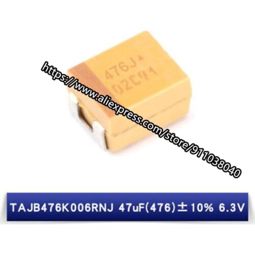Tantalum Capacitor Type B 3528 47UF 6.3V 10V TAJB476K006RNJ TAJB476M006RNJ TAJB476K010RNJ TAJB476M010RNJ Screen 476A 476J
