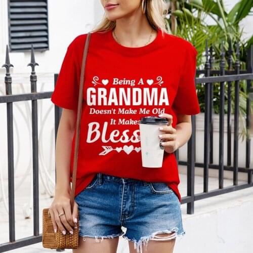 Being A Grandma It Makes Me Blessed Printed Women Tshirt Harajuku Kawaii Gothic Punk Y2k Clothes Summer Casual Fashion Tops Tees